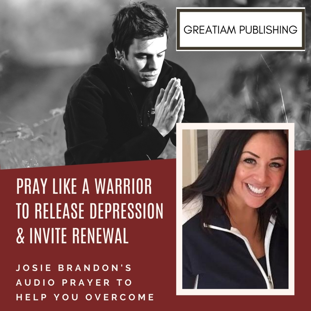 Pray Like A Warrior To Release Depression